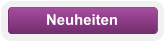 Neuheiten
