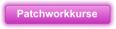 Patchworkkurse
