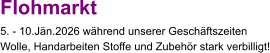 Flohmarkt 5. - 10.Jän.2026 während unserer Geschäftszeiten Wolle, Handarbeiten Stoffe und Zubehör stark verbilligt!
