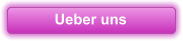 Ueber uns